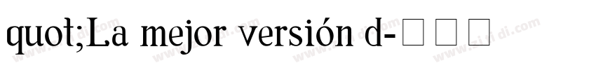 quot;La mejor versión d字体转换